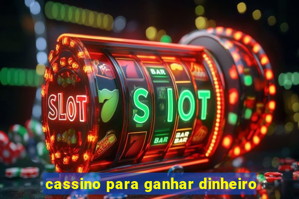 cassino para ganhar dinheiro