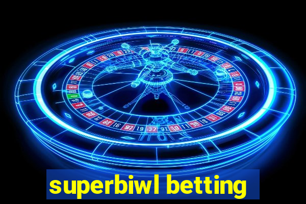 superbiwl betting