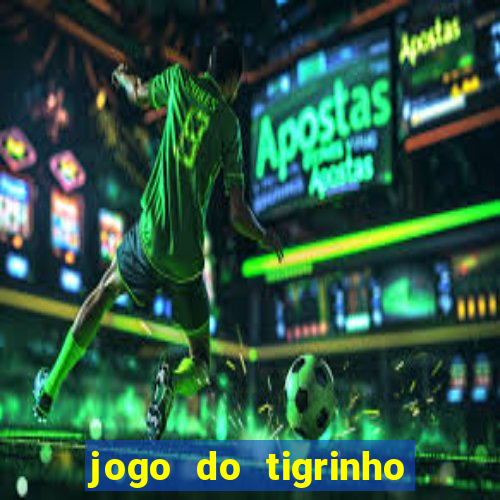 jogo do tigrinho é legalizado no brasil