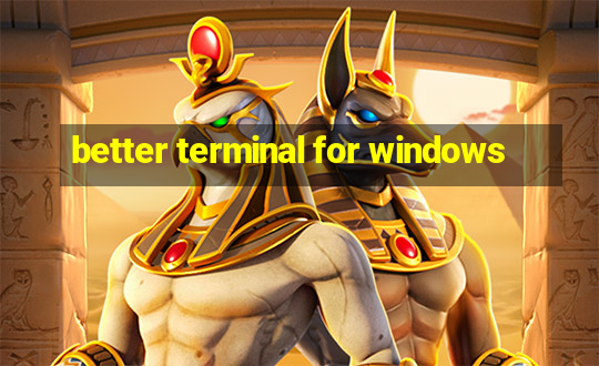 better terminal for windows