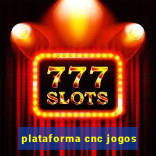 plataforma cnc jogos