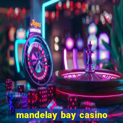 mandelay bay casino