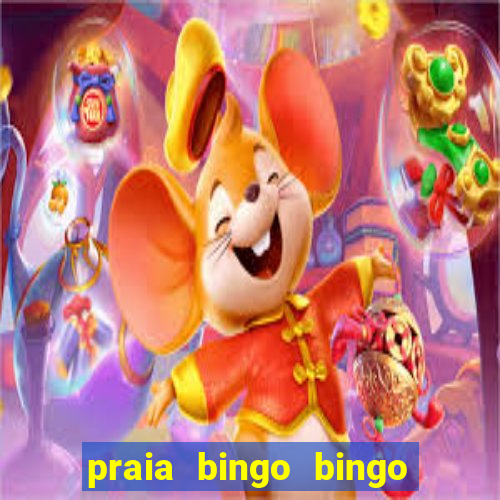 praia bingo bingo grátis cassino slot