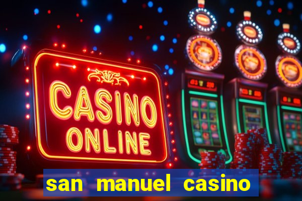 san manuel casino slot machines