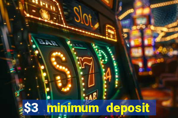 $3 minimum deposit casino australia 2020