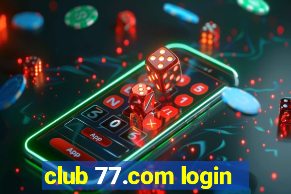 club 77.com login