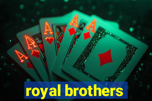 royal brothers