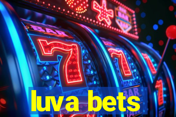 luva bets