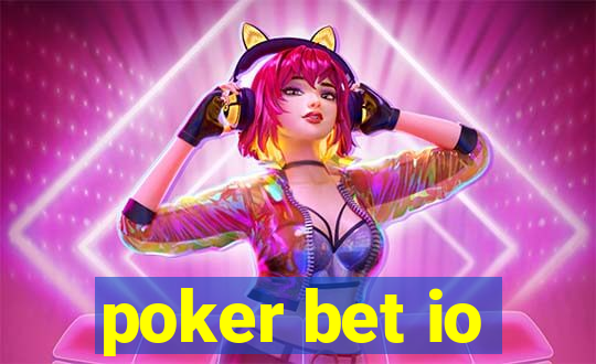 poker bet io