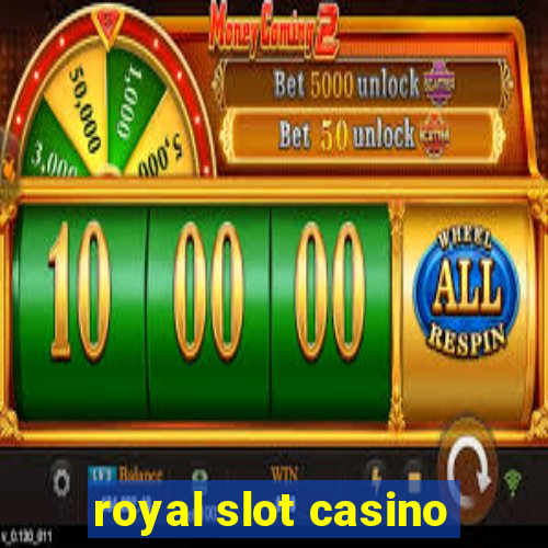 royal slot casino