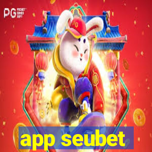 app seubet