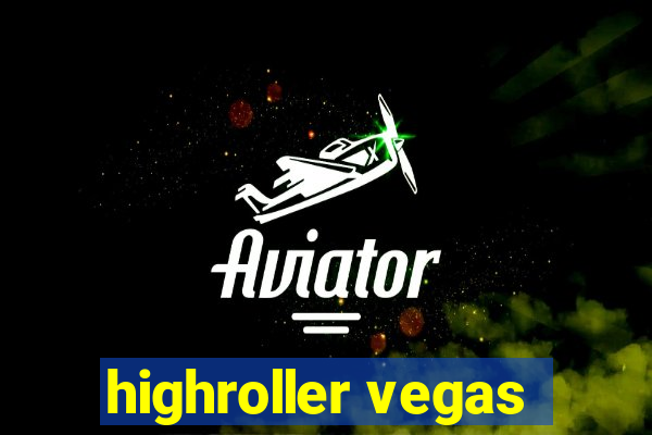 highroller vegas