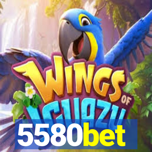 5580bet