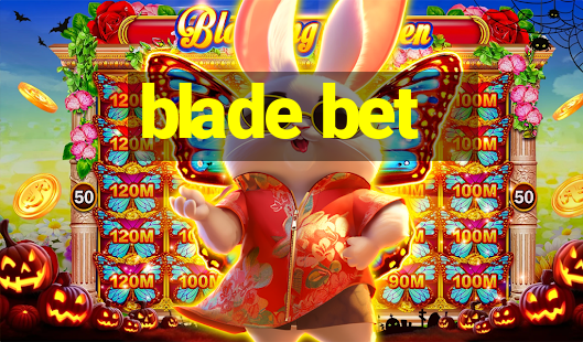 blade bet