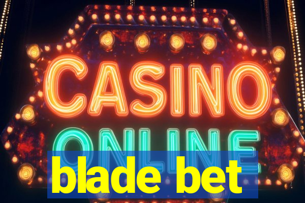 blade bet