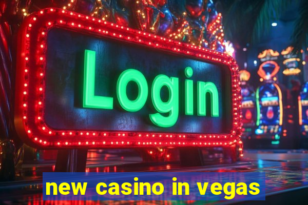 new casino in vegas