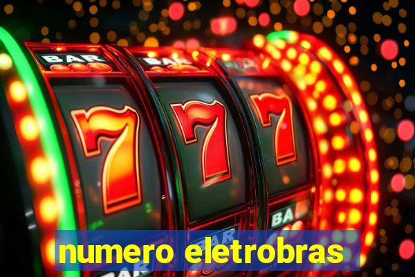 numero eletrobras