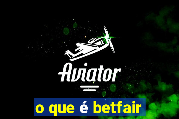 o que é betfair