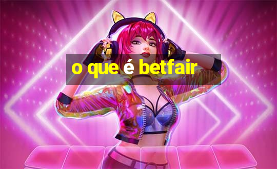 o que é betfair