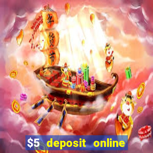 $5 deposit online casino usa