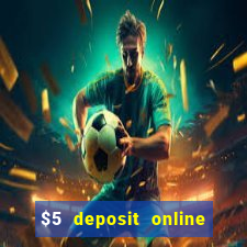 $5 deposit online casino usa