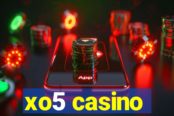 xo5 casino