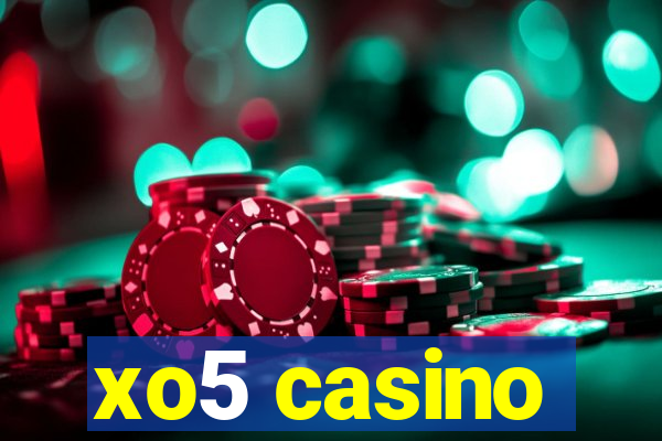 xo5 casino