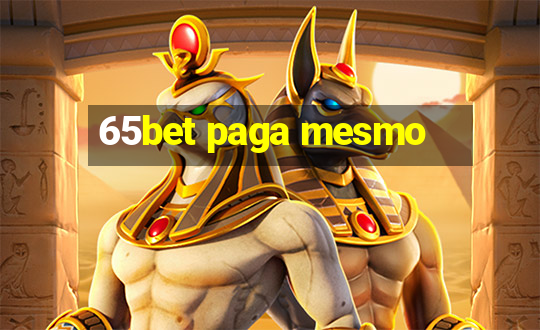 65bet paga mesmo