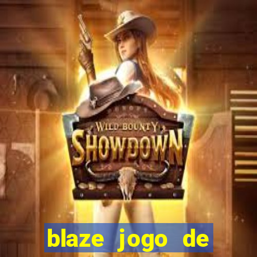 blaze jogo de aposta entrar