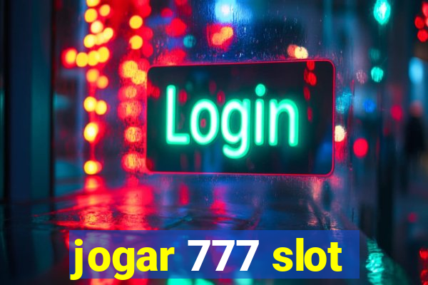 jogar 777 slot