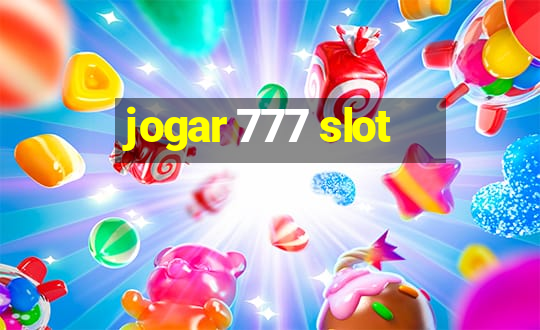 jogar 777 slot