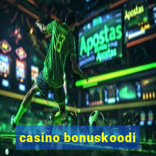 casino bonuskoodi