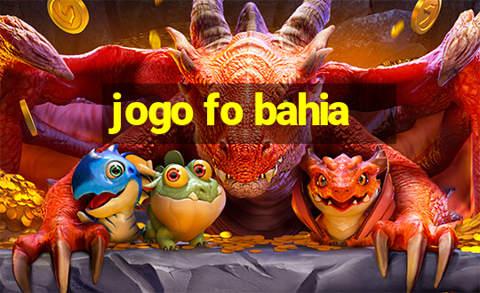 jogo fo bahia