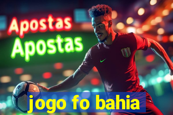 jogo fo bahia