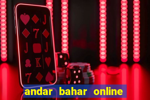 andar bahar online real money