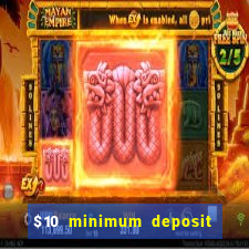 $10 minimum deposit casino australia 2023