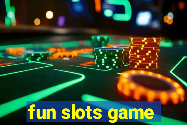 fun slots game