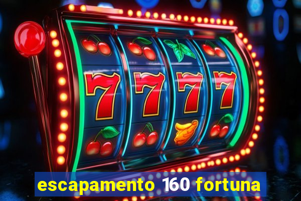 escapamento 160 fortuna