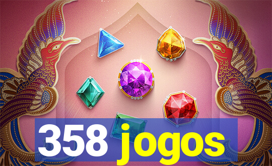 358 jogos