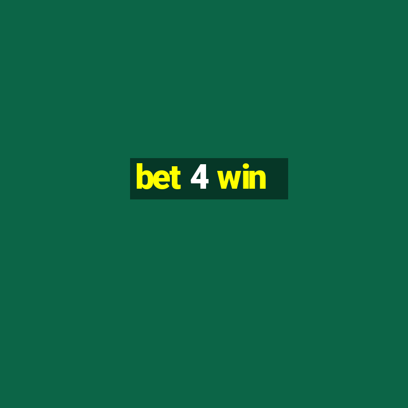 bet 4 win