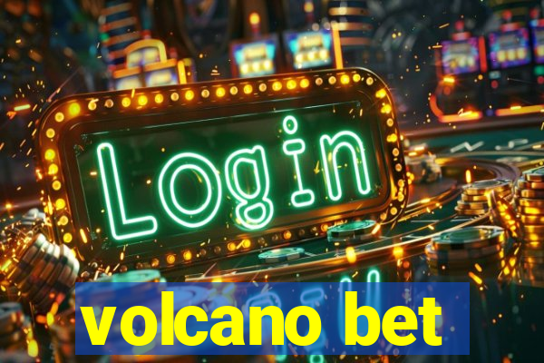 volcano bet