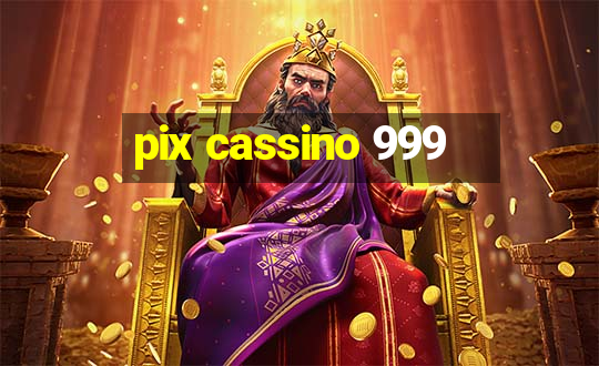 pix cassino 999