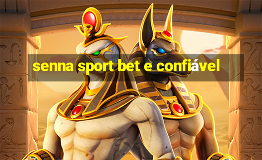 senna sport bet e confiável