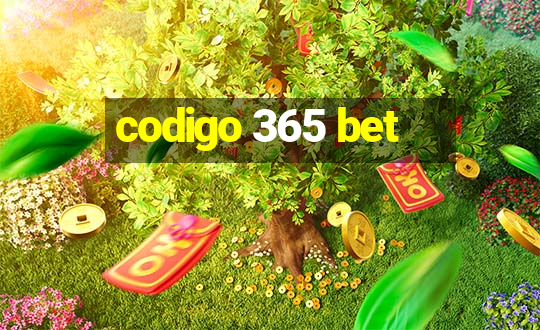 codigo 365 bet