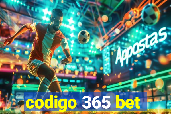 codigo 365 bet