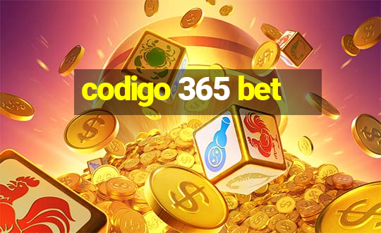 codigo 365 bet