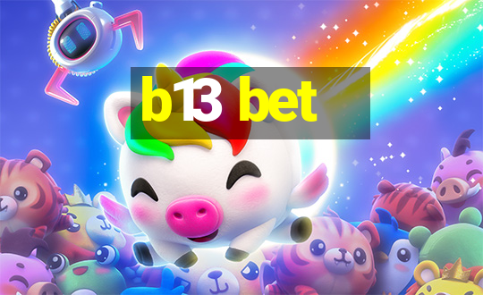 b13 bet