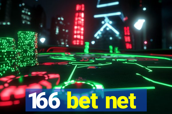 166 bet net