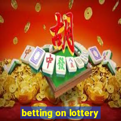 betting on lottery