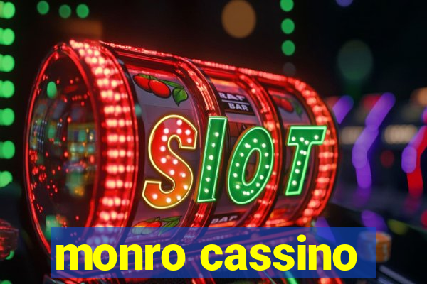 monro cassino